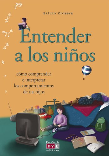 Entender a los niños (Spanish Edition)