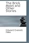 The Brick Moon and Other Stories