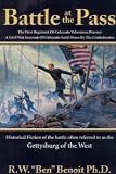 Battle At the Pass, the First Regiment of Colorado Volunteers At Glorieta Pass (Colorado History, Civil War)