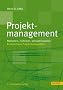 Projektmanagement: Methoden, Techniken, Verhaltensweisen: Methoden, Techniken, Verhaltensweisen. Evolution�res Projektmanagement