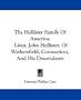 The Hollister Family Of America: Lieut. John Hollister, Of Wethersfield, Connecticut, And His Descendants
