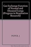 Gas exchange function of normal and diseased lungs