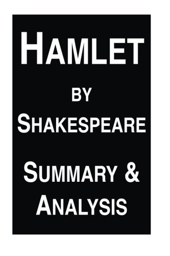 Hamlet by William Shakespeare: A Summary & Analysis