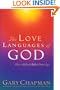 The Love Languages of God: How to Feel and Reflect Divine Love (Chapman, Gary)