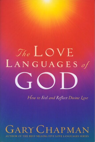 The Love Languages of God: How to Feel and Reflect Divine Love (Chapman, Gary) under Faith in The Books Store
