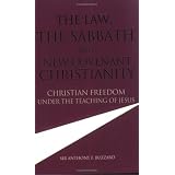 The Law, the Sabbath and New Covenant Christianity