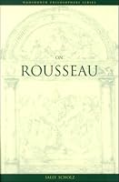 On Rousseau (Wadsworth Philosophers Series)