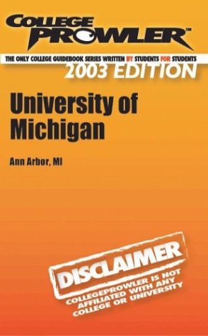 College Prowler University of Michigan (Collegeprowler Guidebooks)