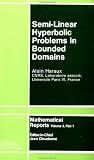 Semi-Linear Hyperbolic Problems in Bounded Domains (Mathematical Reports, Vol 3, Pt 1)