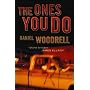 The Ones You Do