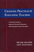 Changing Practices in Evaluating Teaching: A Practical Guide to Improved Faculty Performance and Promotion/Tenure Decisions (JB - Anker)