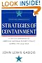 Strategies of Containment: A Critical Appraisal of American National Security Policy during the Cold War