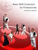Basic Staff Curriculum for Professionals - Level I Introduction to the Bo and Jo