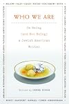 Who We Are: On Being (and Not Being) a Jewish American Writer