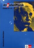 Impulse Physik Klasse 8 - 10 - Neu - Nordrhein-Westfalen - Sch&uuml;lerband - Wilhelm Bredthauer, Klaus G. Bruns, Gunter Klar