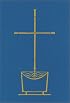 The Rite of Baptism for Children: Ritual Edition