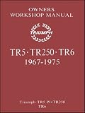 Triumph TR5, 250, TR6 Owners Workshop Manual (Owners Workshop Manuals)
