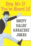 Stop Me If You Heard It!: Soupy Sales Favorite Jokes