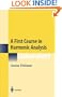 A First Course in Harmonic Analysis