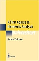 A First Course in Harmonic Analysis