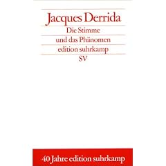 Die Stimme und das Ph�nomen: Einf�hrung in das Problem des Zeichens in der Ph�nomenologie Husserls (edition suhrkamp)