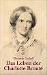 Das Leben der Charlotte Bronte.