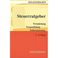 Steuerratgeber Vermietung / Verpachtung / Selbstnutzung. Handbuch zu Steuerfragen bei Immobilien im Privatverm�gen