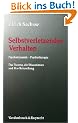 Selbstverletzendes Verhalten: Psychodynamik - Psychotherapie. Das Trauma, die Dissoziation und ihre Behandlung