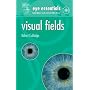 Eye Essentials:  Visual Fields