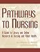 Pathways to Nursing: A Guide to Library and Online Research in Nursing and Allied Health
