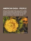 American Dada - People: 1980 US Olympic Hockey Team, Alan J. Pakula, Albert Calleros, Aldin Baroza, Alex Borstein, Ally Walker, Alyson Hannigan, Amy ... Lioi, Anthony Michael Hall, Ashley J. Long,