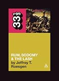 Rum, Sodomy & the Lash (33 1/3)