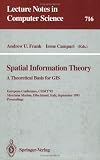 Spatial Information Theory: A Theoretical Basis for GIS. European Conference, COSIT'93, Marciana Marina, Elba Island, Italy, September 19-22, 1993. Proceedings (Lecture Notes in Computer Science)