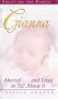 Gianna: Aborted...and Lived to Tell About It (Living Books)