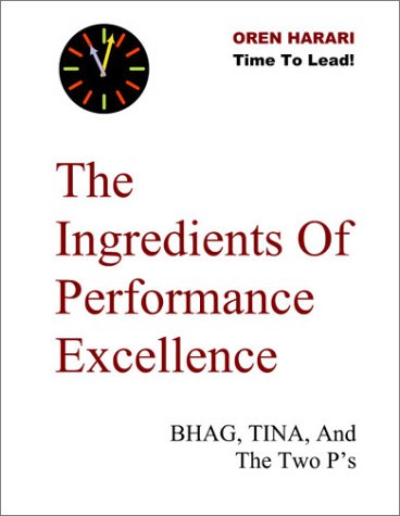 The Ingredients Of Performance Excellence - BHAG, TINA, And The Two P's -- a TIME TO LEAD! e-Doc