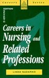 Careers in Nursing and Related Professions (Kogan Page Careers in)