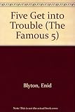 Enid Blyton's Five get into trouble
