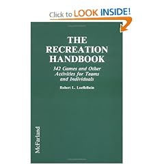 The Recreation Handbook: 342 Games and Other Activities for Teams and Individuals