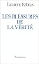 Les blessures de la v�rit�