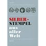 Silberstempel aus aller Welt