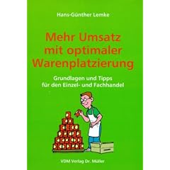 Mehr Umsatz mit optimaler Warenplatzierung,. Grundlagen und Tipps für den Einzel- und Fachhandel (Taschenbuch)