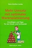 Produkt-Bild: Mehr Umsatz mit optimaler Warenplatzierung,. Grundlagen und Tipps f&uuml;r den Einzel- und Fachhandel