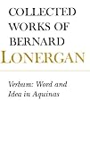 Verbum: Word and Idea in Aquinas (Collected Works of Bernard Lonergan)