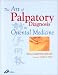 The Art of Palpatory Diagnosis in Oriental Medicine