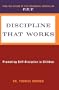 Discipline That Works: Promoting Self-Discipline in Children (Plume)