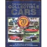 The Complete Book of Collectible Cars: 70 Years of Blue Chip Auto Investments, 1930-2000