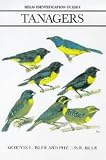  : Tanagers: Natural History, Distribution and Identification (Helm Identification Guides)