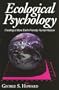 Ecological Psychology: Creating a More Earth-Friendly Human Nature