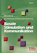 Basale Stimulation und Kommunikation. Methoden in Heilp�dagogik und Heilerziehungspflege. Lehr-/Fachbuch