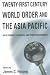 Twenty-first Century World Order and the Asia Pacific: Globalization and Fragmentation